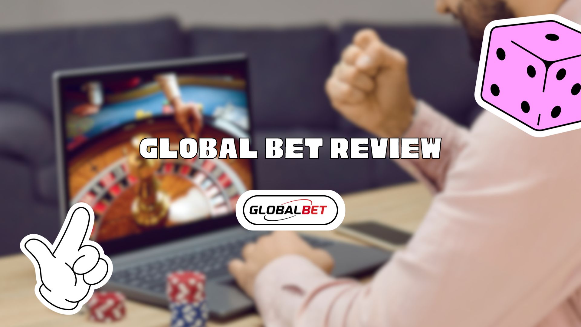 Global bet review