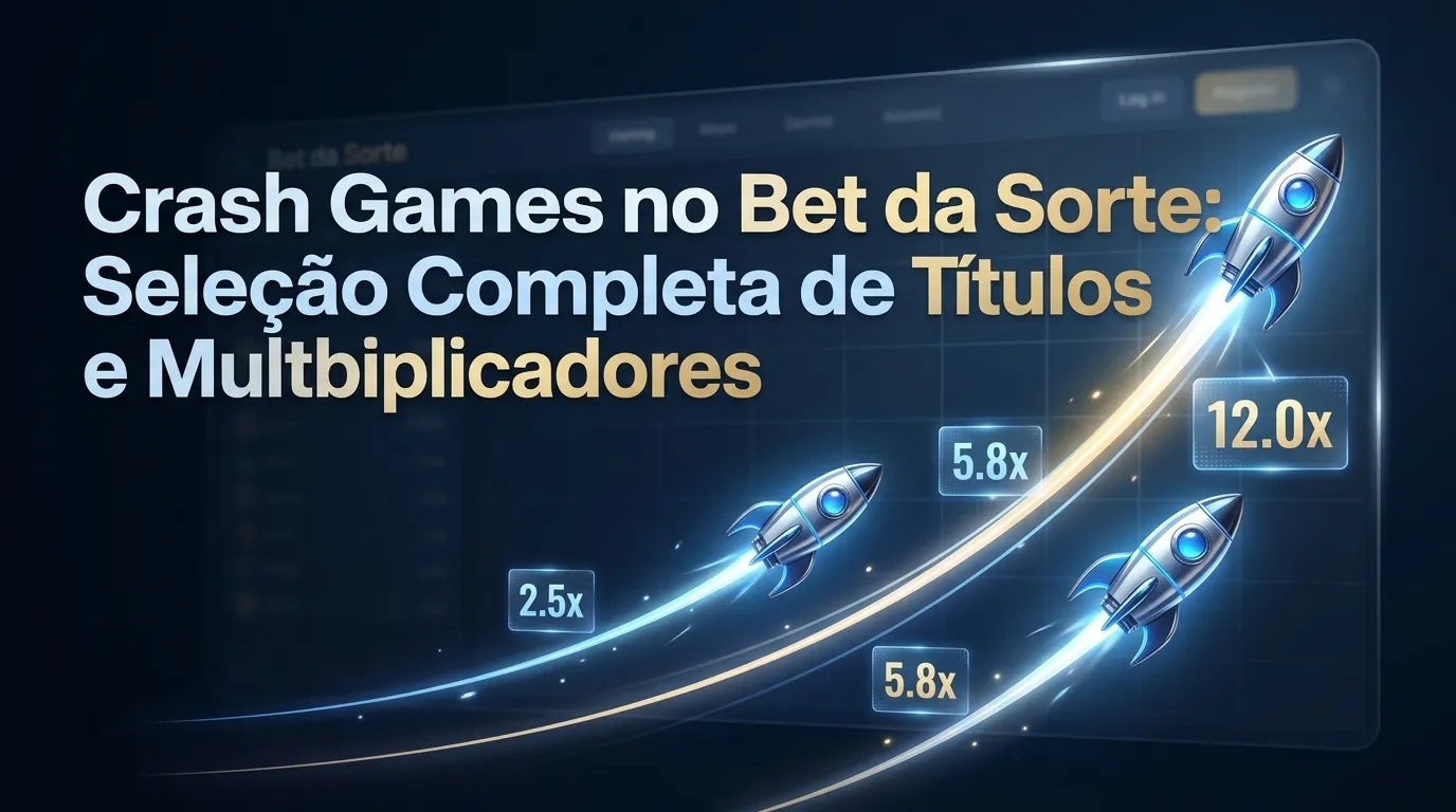 Crash Games no Bet da Sorte: Seleção Completa de Títulos e Multiplicadores